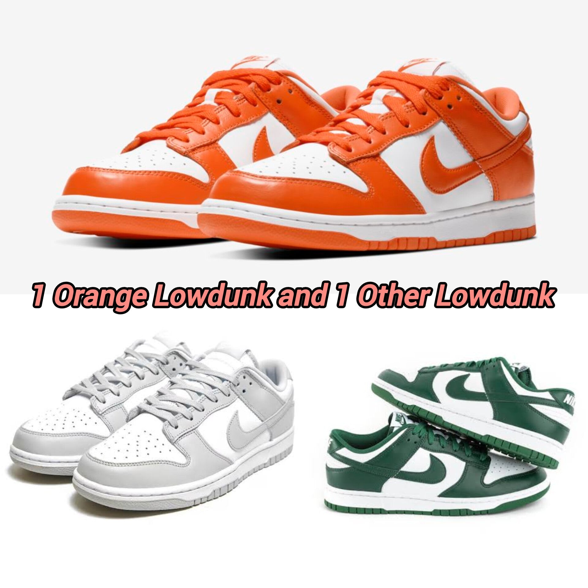 Lowdunk Orange +Lowdunk Green/Grey