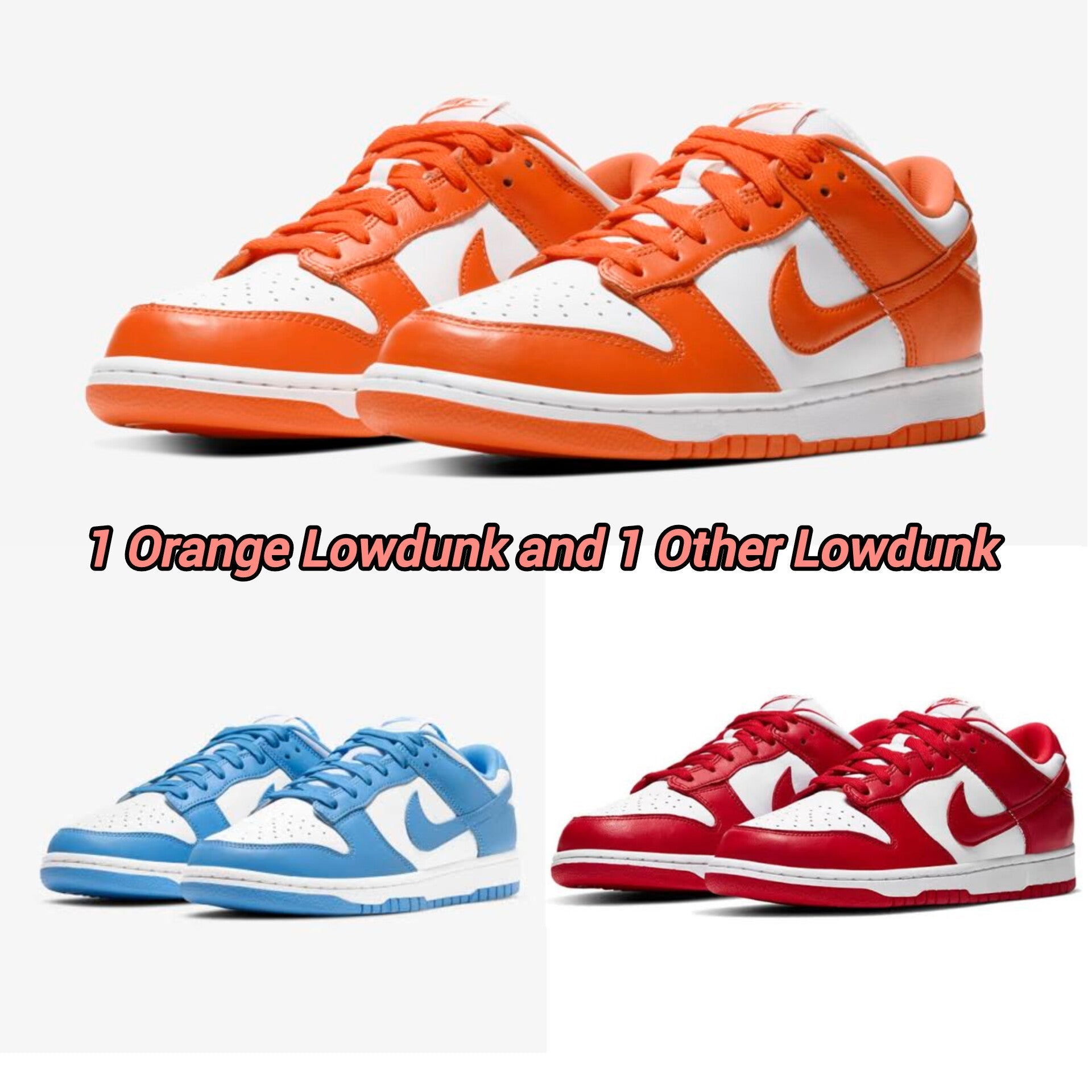 Lowdunk Orange + Lowdunk Red/Blue