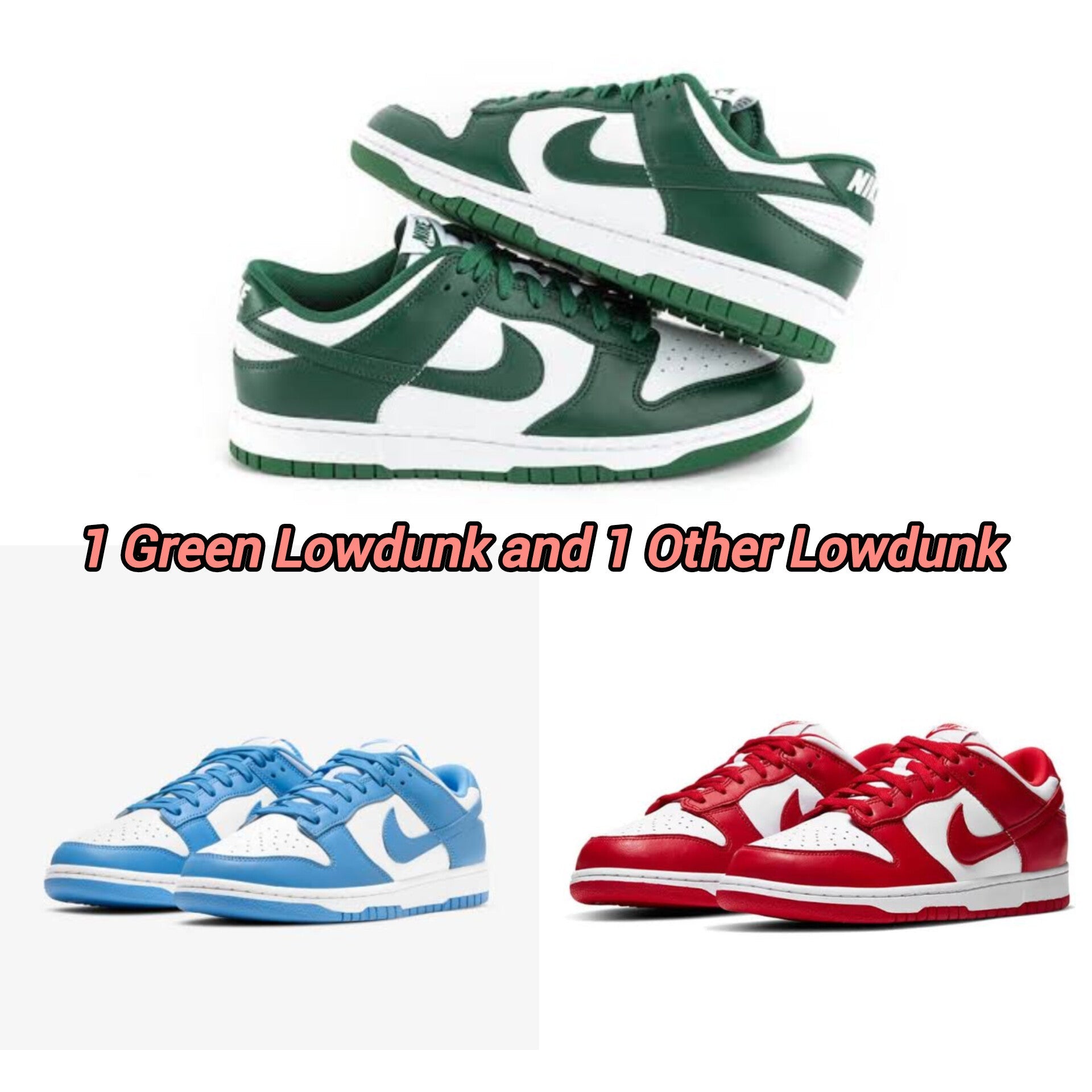 Lowdunk Green + Lowdunk Blue/Red